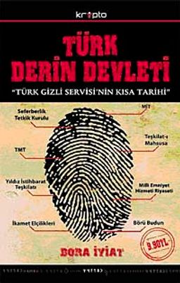 Türk Derin Devleti & Türk Gizli Servisi'nin Kısa Tarihi (Cep Boy)