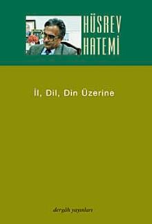İl, Dil, Din Üzerine