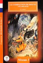 Le Compagnon De Route-Yol Arkadaşı / Fransızca Dil Kulubü Seviye-3 (Cdisiz)