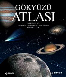 Gökyüzü Atlası & Evrenin Keşfi Yıldızlarla Gezegenler Arasında Bir Yolculuk