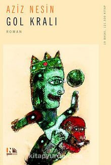 Gol Kralı - Aziz Nesin
