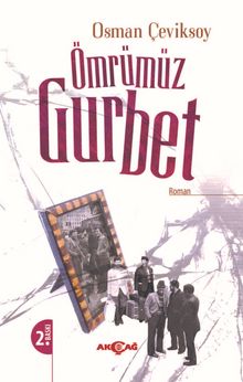 Ömrümüz Gurbet - Osman Çeviksoy