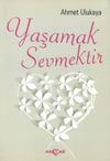 Yaşamak Sevmektir