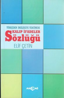 Türkçeden İngilizceye Tercümede Kalıp İfadeler Sözlüğü
