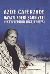 Azize Caferzade Hayatedebi Şahsiyeti Hikayelerinin İncelenmesi