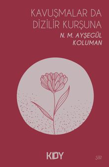 Kavuşmalar Da Dizilir Kurşuna