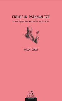 Freud'un Psikanalizi & Kuram, Uygulama, Kültürel Açılımlar