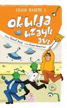 Okulda Uzaylı Avı / Çılgın Hademe 5 - Yusuf Asal