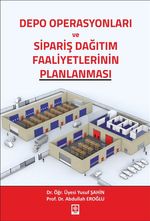 Depo Operasyonları ve Sipariş Dağıtım Faaliyetlerinin Planlanması