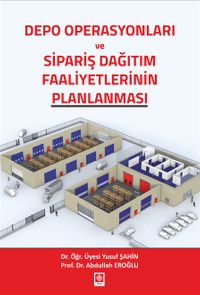 Depo Operasyonları ve Sipariş Dağıtım Faaliyetlerinin Planlanması