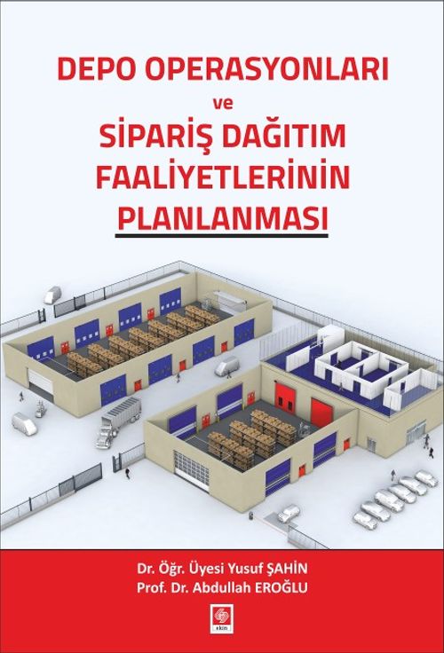 Depo Operasyonları ve Sipariş Dağıtım Faaliyetlerinin Planlanması