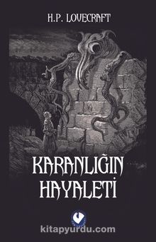 Karanlığın Hayaleti - H.P. Lovecraft
