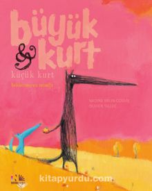 Büyük Kurt - Küçük Kurt / Beklenmeyen Misafir - Nadine  Brun Cosme