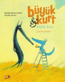 Büyük Kurt - Küçük Kurt / Güzelim Portakal