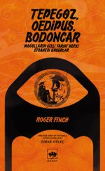 Tepegöz, Oedipus, Bodoncar & Moğolların Gizli 