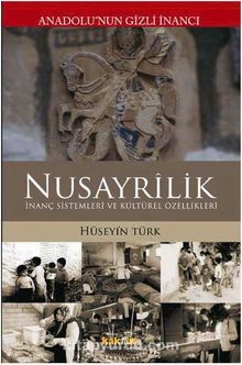 Nusayrilik / Anadolu'nun Gizli İnancı & İnanç Sistemleri ve Kültürel Özellikleri