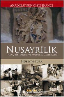 Nusayrilik / Anadolu'nun Gizli İnancı & İnanç Sistemleri ve Kültürel Özellikleri - Hüseyin Türk