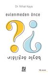 Evlenmeden &Ouml;nce B&ouml;yle Değildin