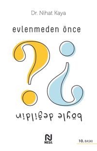 Evlenmeden Önce Böyle Değildin