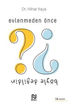 Evlenmeden Önce Böyle Değildin - Dr. Nihat Kaya