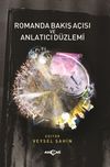 Romanda Bakış A&ccedil;ısı Ve Anlatıcı D&uuml;zlemi
