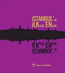 İstanbul'un İlkleri Enleri