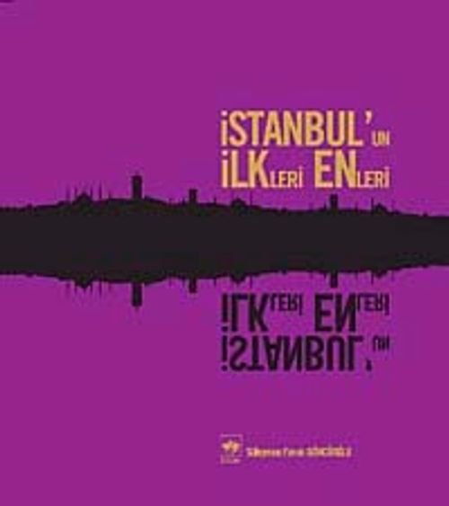 İstanbul'un İlkleri Enleri