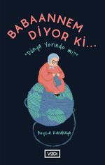 Babaannem Diyor ki... & Dünya Yerinde mi?