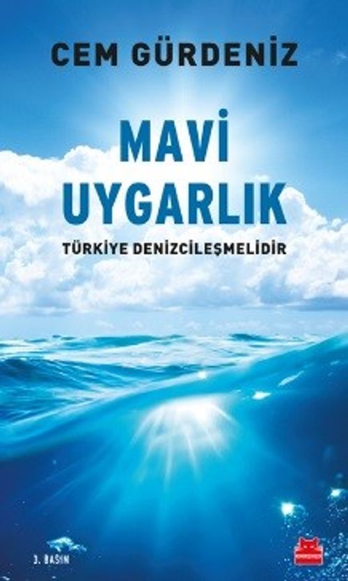 Mavi Uygarlık & Türkiye Denizcileşmelidir