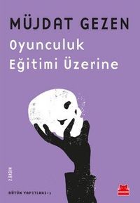 Oyunculuk Eğitimi Üzerine / Bütün Yapıtları 1