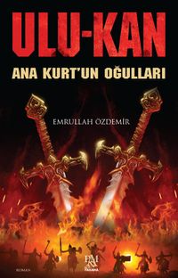 Ulukan & Ana Kurt'un Oğulları