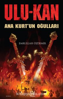 Ulukan & Ana Kurt’un Oğulları - Emrullah Özdemir