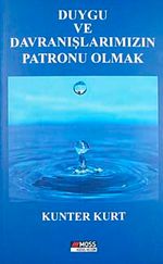 Duygu ve Davranışlarımızın Patronu Olmak