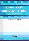 Avrupa Birliği Kurumlar Hukuku ve Temel Metinler