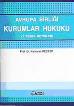Avrupa Birliği Kurumlar Hukuku ve Temel Metinler