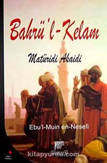 Bahrü'l Kelam & Maturidi Akaidi - Ebu'l-Muin en-Nesefi