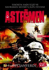 Asteğmen & Terörün Hain Yüzü ve Kahraman Mehmetçiğin Destanı