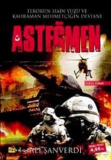 Asteğmen & Terörün Hain Yüzü ve Kahraman Mehmetçiğin Destanı