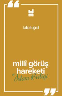 Milli Görüş Hareketi Ve İslam Birliği