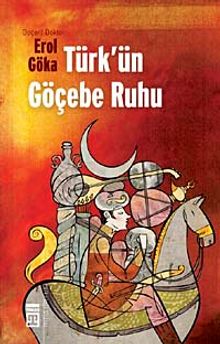 Türk'ün Göçebe Ruhu