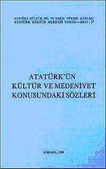 Atatürk'ün Kültür ve Medeniyet Konusundaki Sözleri
