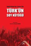 T&uuml;rk'&uuml;n Soy K&uuml;t&uuml;ğ&uuml;