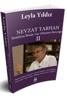 Nevzat Tarhan & İhtilalden İkbale Var Olmanın Retoriği 2