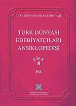 Türk Dünyası Edebiyatçıları Ansiklopedisi (8. Cilt Ş-Z)