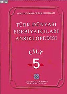 Türk Dünyası Edebiyatçıları Ansiklopedisi (5.Cilt)