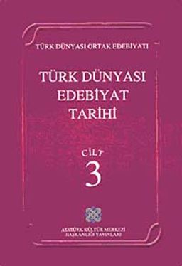 Türk Dünyası Edebiyat Tarihi (3.Cilt)