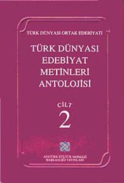 Türk Dünyası Edebiyat Metinleri Antolojisi (2.Cilt)