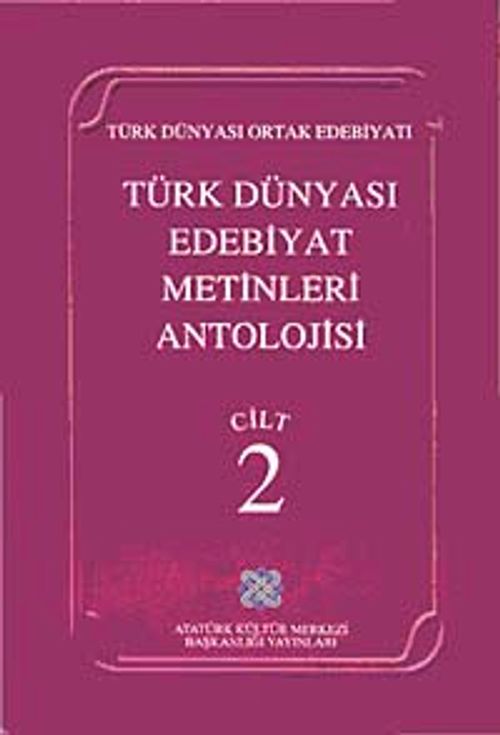Türk Dünyası Edebiyat Metinleri Antolojisi (2.Cilt)