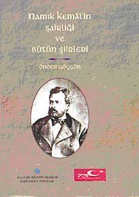 Namık Kemal'in Şairliği ve Bütün Şiirleri