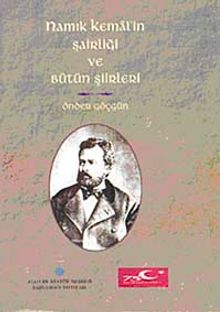 Namık Kemal'in Şairliği ve Bütün Şiirleri